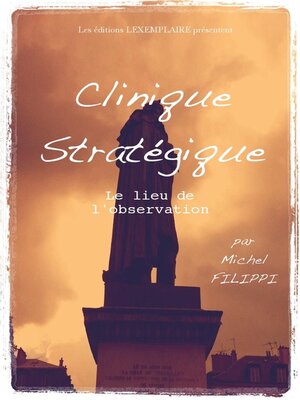 cover image of Clinique Stratégique. Le lieu de l'observation.